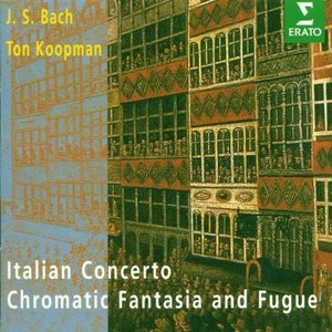 Bach, JS : Italian Concerto, Chromatic Fantasy & Fugue, French Suite No.5