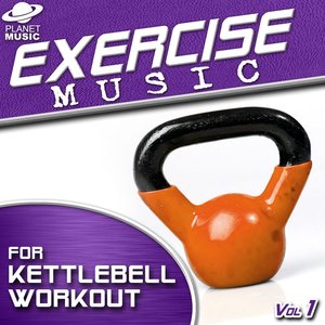 Exercise Music for Kettleball Workout Vol. 1