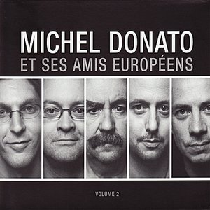 Michel Donato Et Ses Amis Européens, Vol. 2