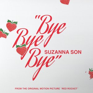 Bye Bye Bye (From the Original Motion Picture "Red Rocket") - Single