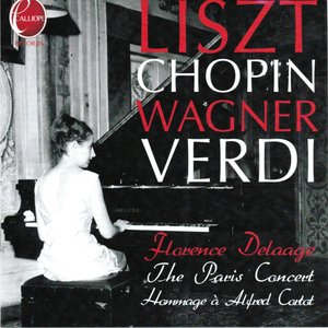 Florence Delaage Plays Liszt, Chopin, Wagner & Verdi