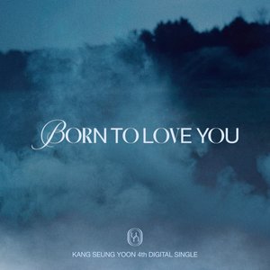 BORN TO LOVE YOU - Single