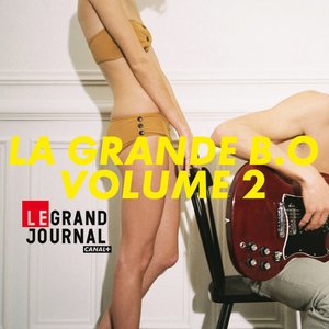 La grande B.O du Grand Journal de Canal+, Vol. 2