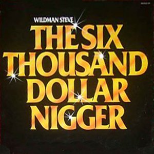 The Six Thousand Dollar Nigger