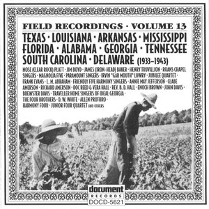 Field Recordings Vol. 13: Texas, Louisiana, Arkansas, Mississippi, Florida, Alabama, Georgia, Tennessee, South Carolina, Delaware