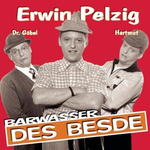 Erwin Pelzig - des Besde