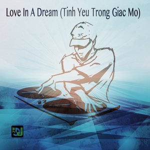 Love in a dream (Tinh yeu trong giac mo)