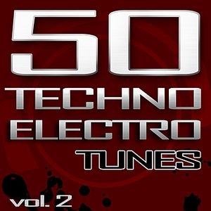 50 Techno Electro Tunes, Vol. 2 (Best of Hands Up Techno, Jumpstyle, Electro House, Trance & Hardstyle)