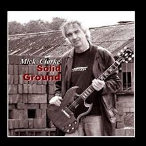Mick Clarke - Solid Ground - Zortam Music
