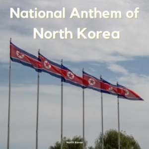 National Anthem of North Korea