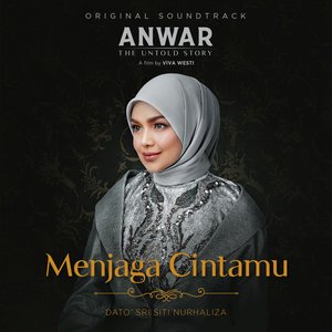 Menjaga Cintamu (Original Soundtrack From Anwar, The Untold Story)