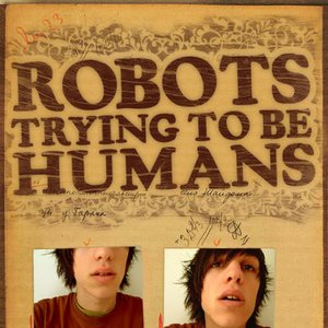 Robots Trying To Be Humans 的头像