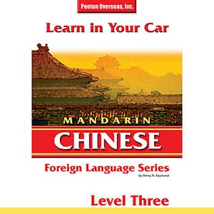 Learn in Your Car: Mandarin Chinese - Level 3