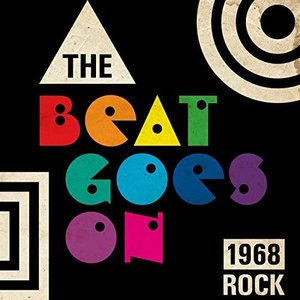 The Beat Goes On: 1968 Rock