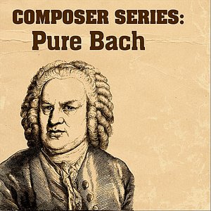 Composer Series: Pure Bach