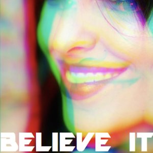 Believe It