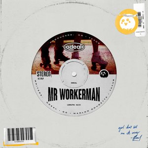 Odeal - Mr Workerman - Zortam Music