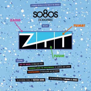 So80S (So Eighties) Presents ZTT