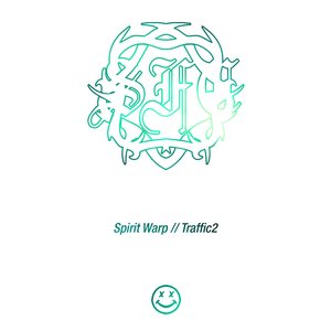 Spirit Warp / Traffic2