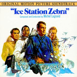 Ice Station Zebra (Music From The Original 1968 Motion Picture Soundtrack)