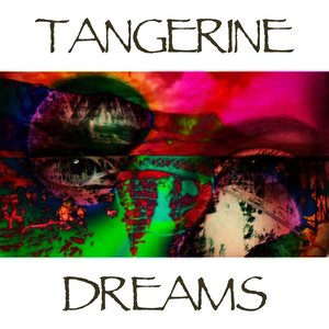 Tangerine Dreams