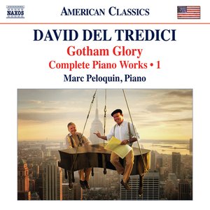 Complete Piano Works, Volume 1: Gotham Glory