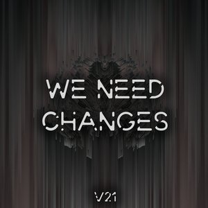 We Need Changes