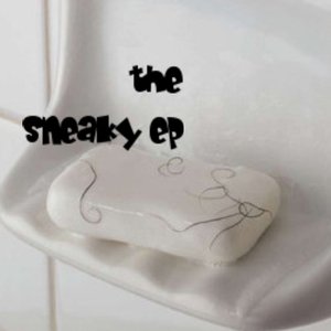 The Sneaky EP