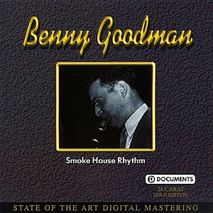 Benny Goodman And His Orchestra - Smoke House Rhythm - Zortam Music