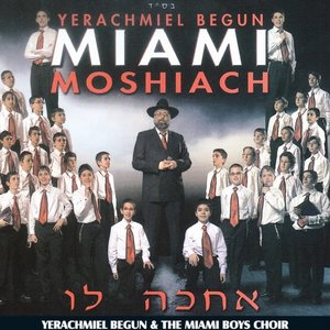 “Yerachmiel Begun & The Miami Boys Choir”的封面