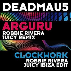 Arguru (Robbie Rivera Juicy Ibiza Remixes)