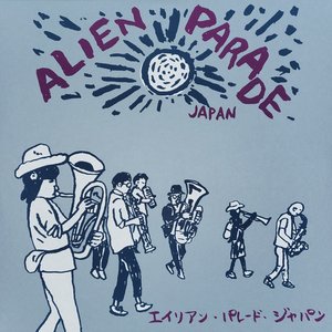 Alien Parade Japan