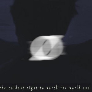 The Coldest Night To Watch the World End - Single
