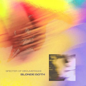 Specter Of Circumstance