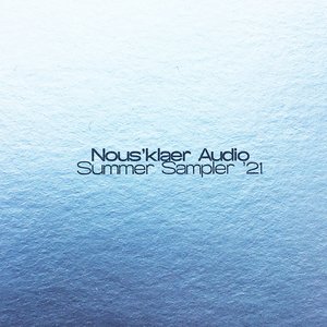 Nous'klaer Audio Summer Sampler '21