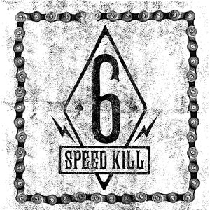 Six Speed Kill