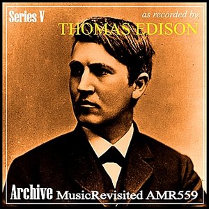 As Recorded By Thomas Edison