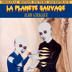 La Planète Sauvage (Original Motion Picture Soundtrack)