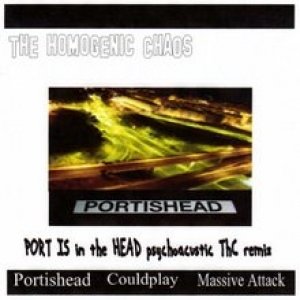 Image for 'ThE hOmOgEnIc ChAoS "roads"(Portishead vs. Coldplay vs. Massive Attack)'
