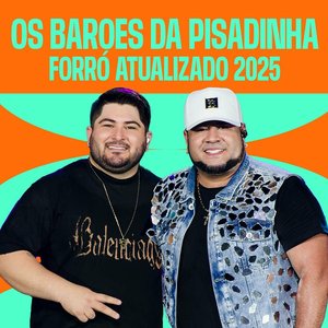 Os Barões da Pisadinha - Forró Atualizado 2025