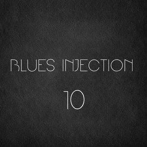 Blues Injection, Vol. 10