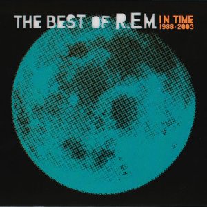 In Time: The Best Of R.E.M. 1988-2003 Rarities and B-Sides