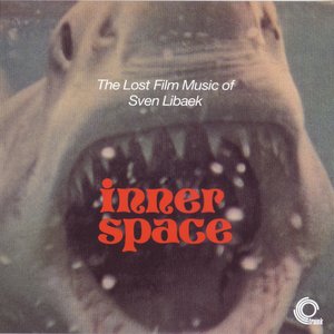 Inner Space (The Lost Film Music of Sven Libaek)