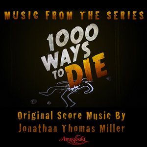 1000 Ways To Die (Original Soundtrack)