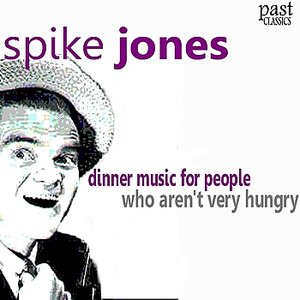 Dinner Music for People Who Aren't Very Hungry