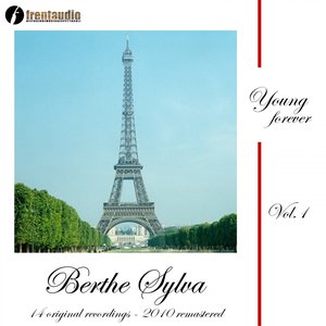 Young Forever : Berthe Sylva, Vol. 1