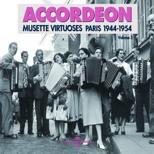 Accordéon vol.3 - Paris 1944-1954