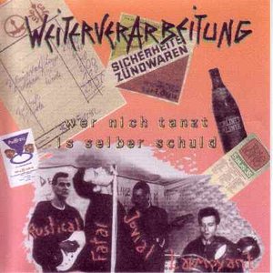 “Weiterverarbeitung - "wer nich tanzt is selber schuld"”的封面