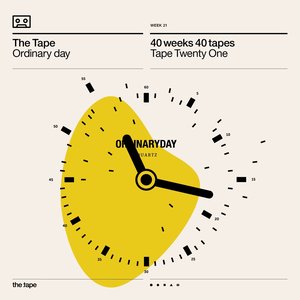 Ordinary Day (Tape Twenty One) [40 Weeks 40 Tapes]