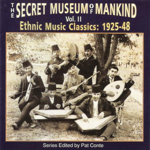 Immagine per 'Secret Museum Of Mankind Vol. 2: Ethnic Music Classics: 1925-48'